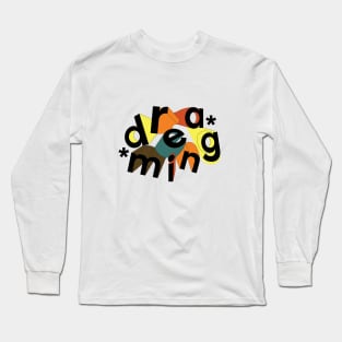 Dreaming Long Sleeve T-Shirt